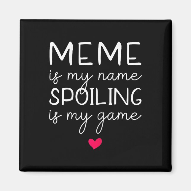 Íman "Meme" Meu Nome "Spoiling" É Engraçado. (Frente)