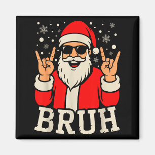 Íman Meme Natal Bruh Divertido Papai Noel Adolescentes
