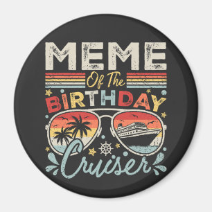 Íman Meme of the Birthday Cruiser Vacation Circle