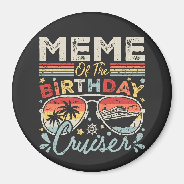 Íman Meme of the Birthday Cruiser Vacation Circle (Frente)