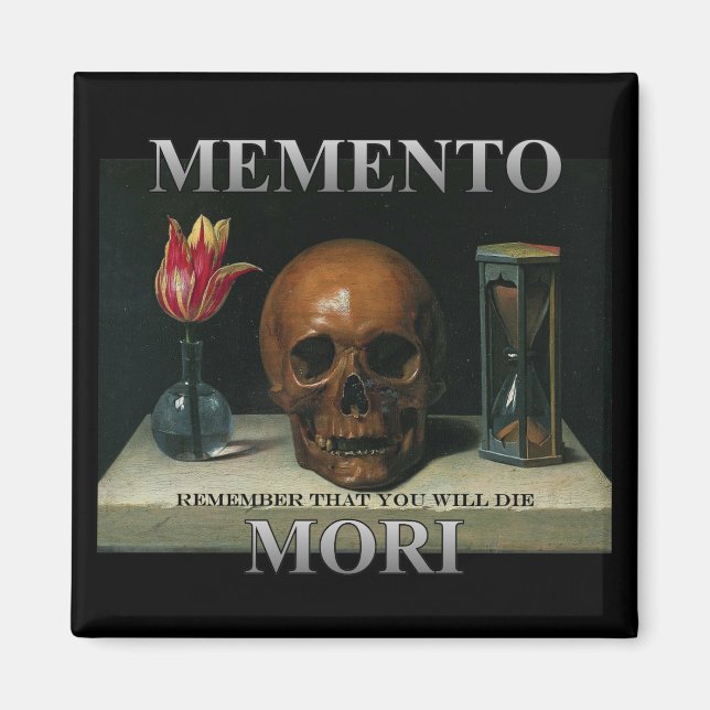 Íman Memento Mori - Lembre-se que você vai morrer (Frente)