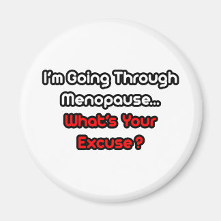 Íman Menopausa... Qual é a sua desculpa?