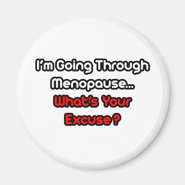 Íman Menopausa... Qual é a sua desculpa? (Frente)