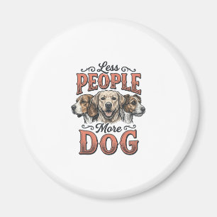 Íman Menos Pessoas Mais Cachorro Design Vintage Amante 