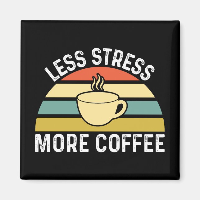 Íman Menos stress em mais café (Frente)