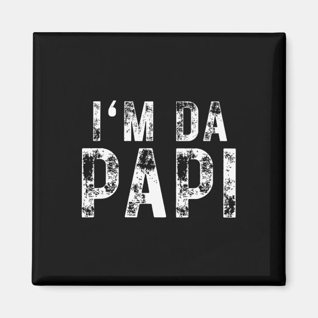 Íman Mens Dia de os pais I&# m Da Papi Camisetas Grand (Frente)