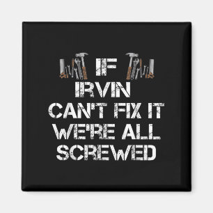 Íman Mens Funny Handyman Citação Personalizada Irvin