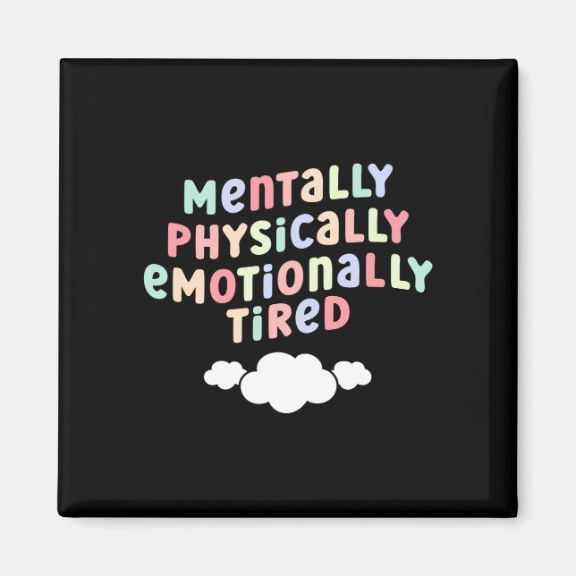 Íman Mens mentally physically emotionally tired mental (Frente)