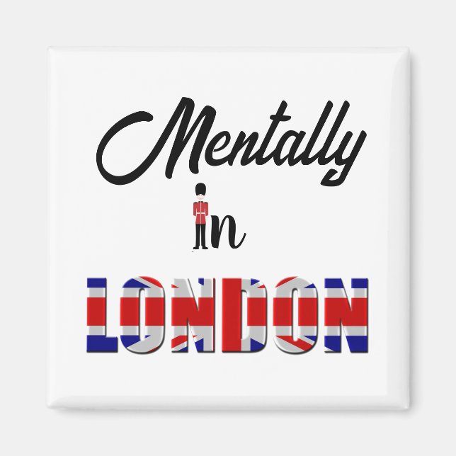 Íman Mentalmente Em Londres Magnet (Frente)