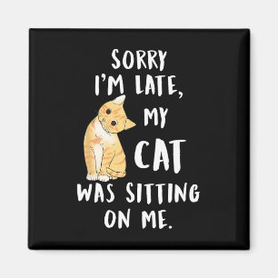 Íman Meow Cat Desculpe Estou Atrasado Meu Gato Estava S