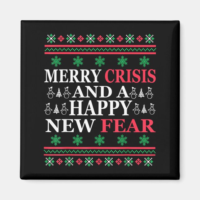 Íman Merry Crisis And Happy New Fear Funny Ugly Christm (Frente)