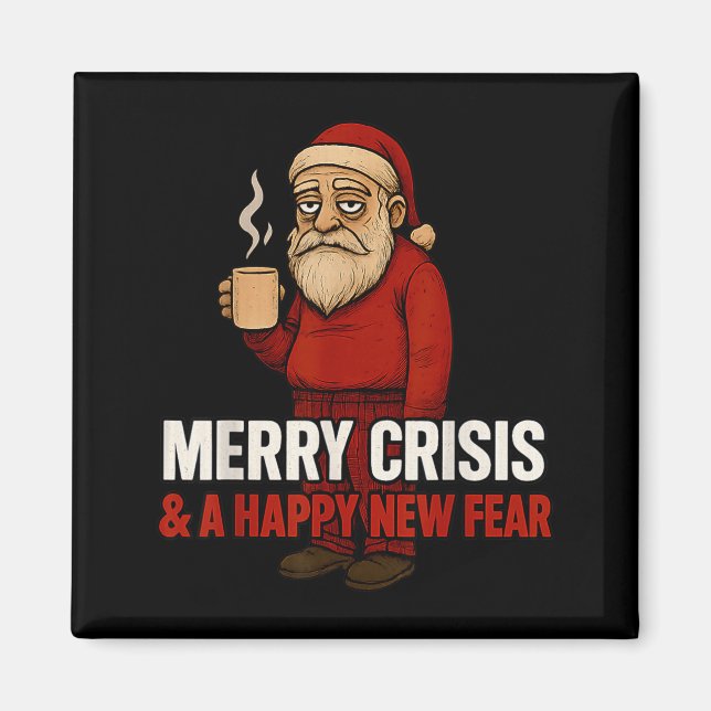Íman Merry Crisis Happy New Fear Year 2026 Funny Adult  (Frente)