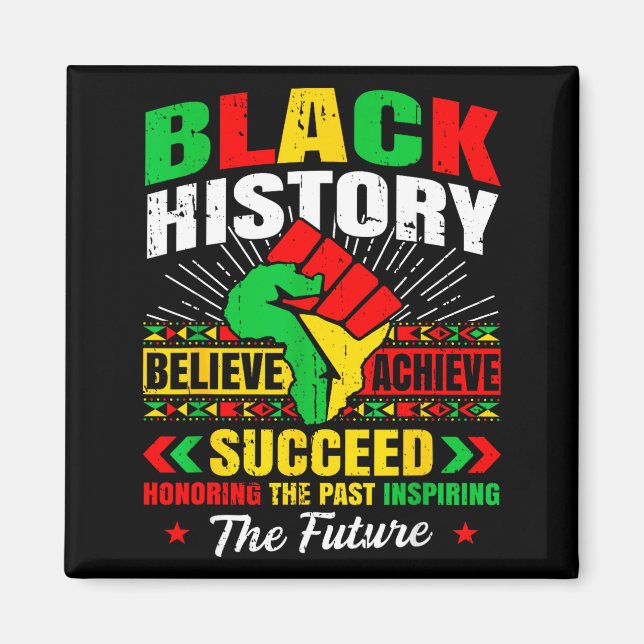 Íman Mês da História Negra Acredite Alcance Sucesso Mel (Frente)
