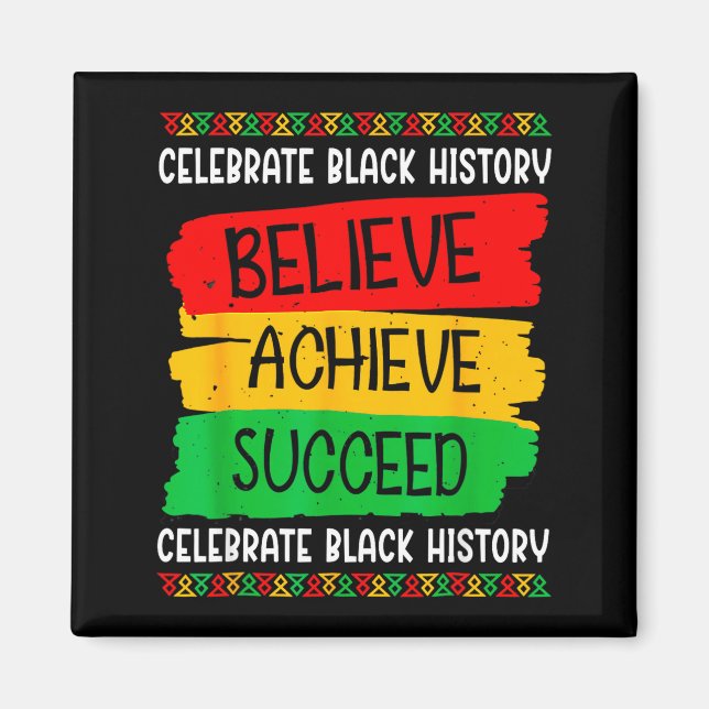 Íman Mês da História Negra Acredite Alcance Sucesso Mel (Frente)