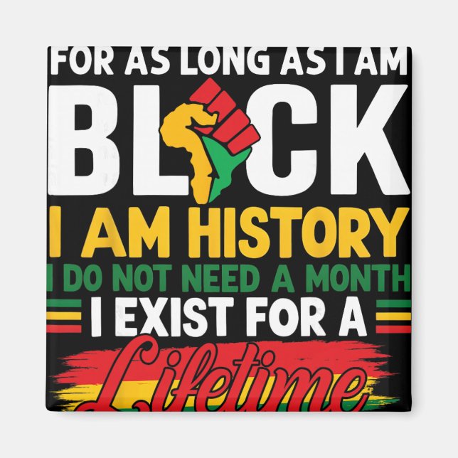 Íman Mês da História Negra Enquanto Eu For Negro Eu Sou (Frente)