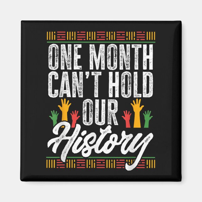 Íman Mês da História Negra - Um Mês não pode segurar o  (Frente)