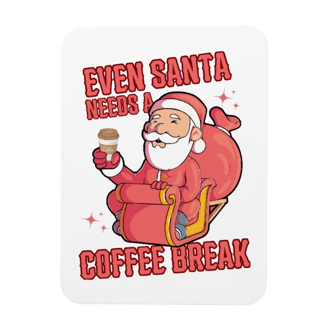 Íman Mesmo o Papai Noel Precisa de uma Pausa para Café (Vertical)