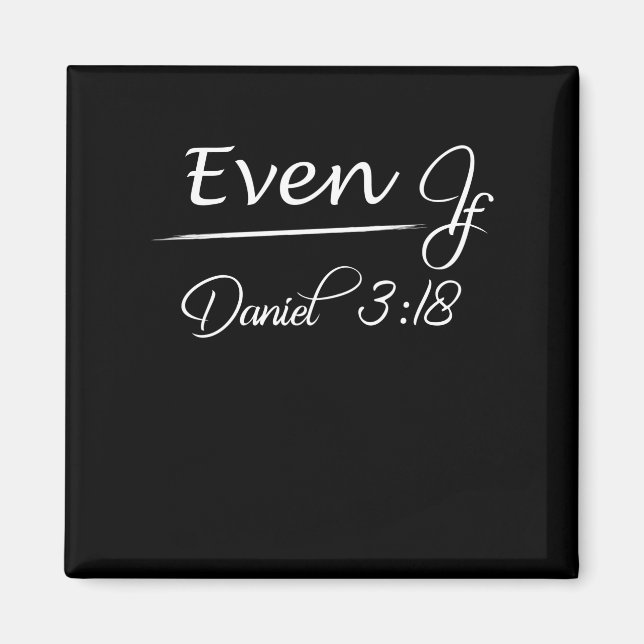 Íman Mesmo Que Daniel 3 18 Faith Bíblia Versa Citação B (Frente)