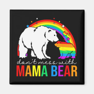 Íman Mess com mamãe Urso Lgbt Orgulho Engraçado Mãe Mãe