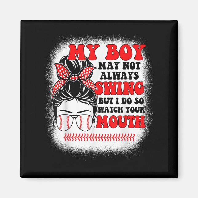Íman Messy Bun Softball Mom My Boy May Not Always Swing (Frente)