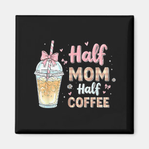 Íman Metade Mãe Metade Café Cute Café Gelado Retro Mamã