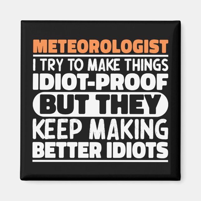 Íman Meteorologista Eu Tento Fazer Coisas Engraçadas (Frente)