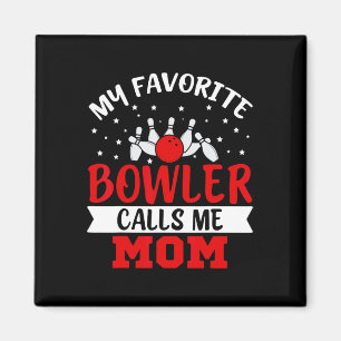Íman Meu Bowler Favorito Me Chama Mãe Boliche Engraçada