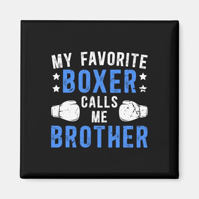 Íman Meu Boxer Favorito Me Chama Irmão Boxing (Frente)