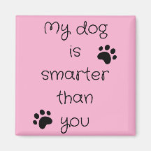 Meu Cachorro é mais inteligente.