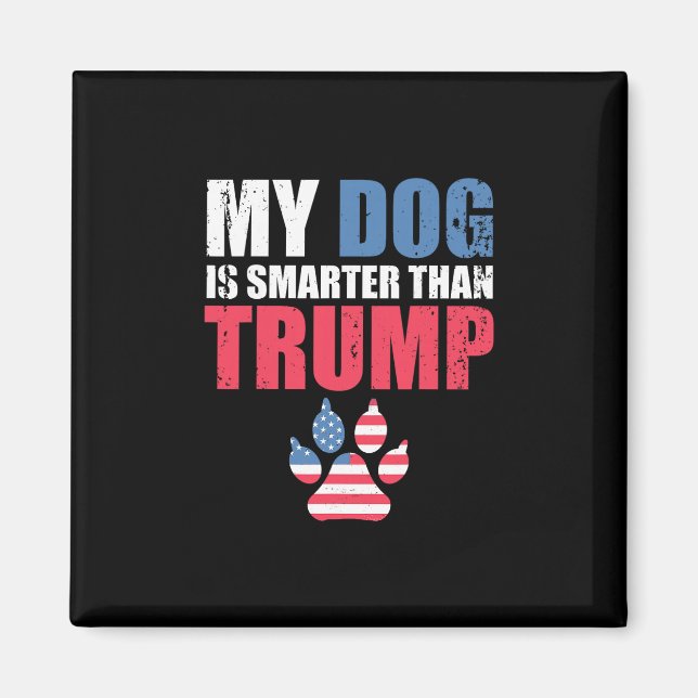 Íman Meu cachorro é mais inteligente que seu presidente (Frente)