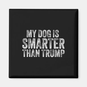 Íman Meu Cachorro É Mais Inteligente Que Trump Engraçad