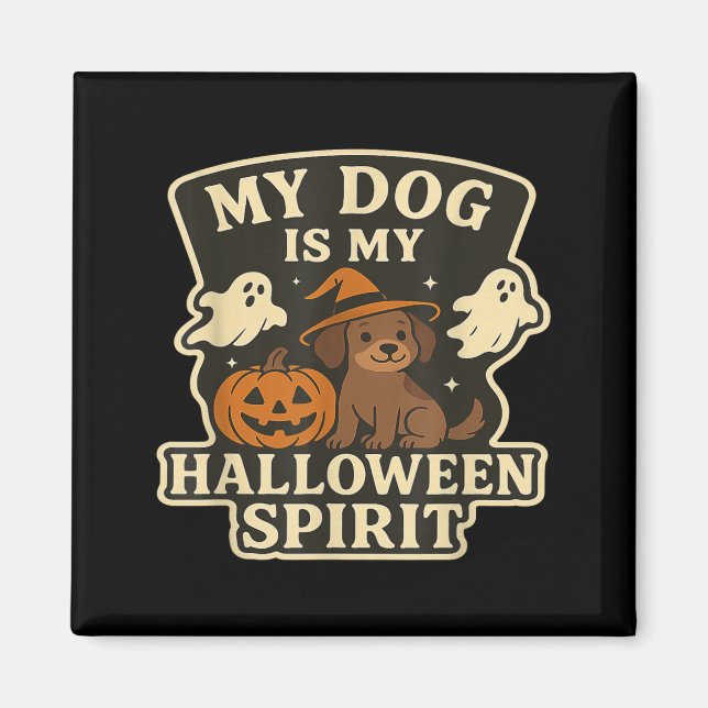 Íman Meu Cachorro é Meu Espírito de Halloween _ Amante  (Frente)