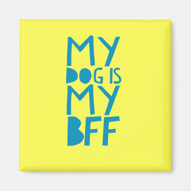 Íman Meu Cachorro É Meu Magnético Amarelo BFF (Frente)