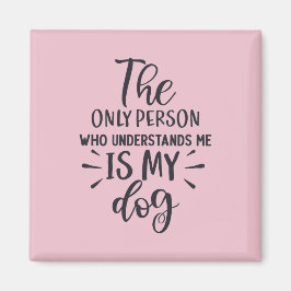 Íman Meu Cachorro me entende de magneta quadrada