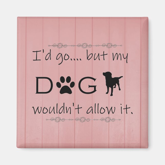 Íman Meu Cachorro não permitiria (Frente)