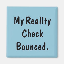 Íman Meu cheque de realidade saltou