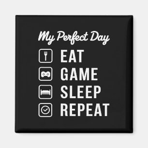 Íman Meu Dia Perfeito Comer Jogo Dormir Repetir Design