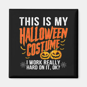 Íman Meu Fantasia de Halloween Eu Trabalhei Duro Divert
