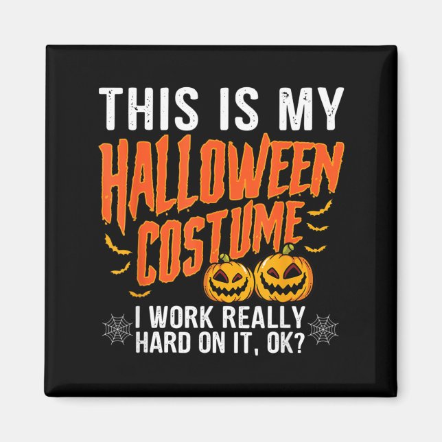 Íman Meu Fantasia de Halloween Eu Trabalhei Duro Divert (Frente)