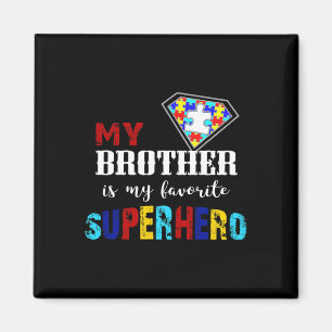 Íman Meu Irmão É Meu Super Herói Favorito Autismo Aware