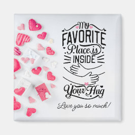 Íman Meu lugar favorito é dentro seu Namorados Hug