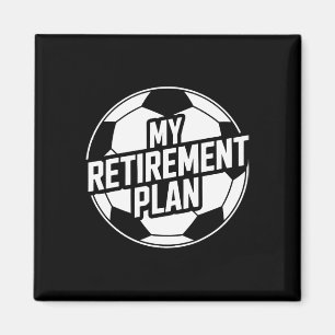 Íman Meu Plano de Aposentadoria Futebol Esporte Byll Fo