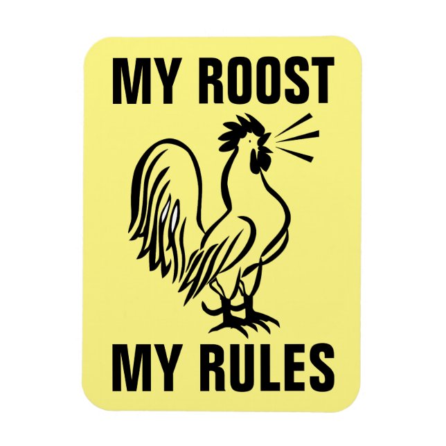 ÍMAN  MEU ROOOST MINHAS REGRAS ROOSTER MAGNETS (Vertical)