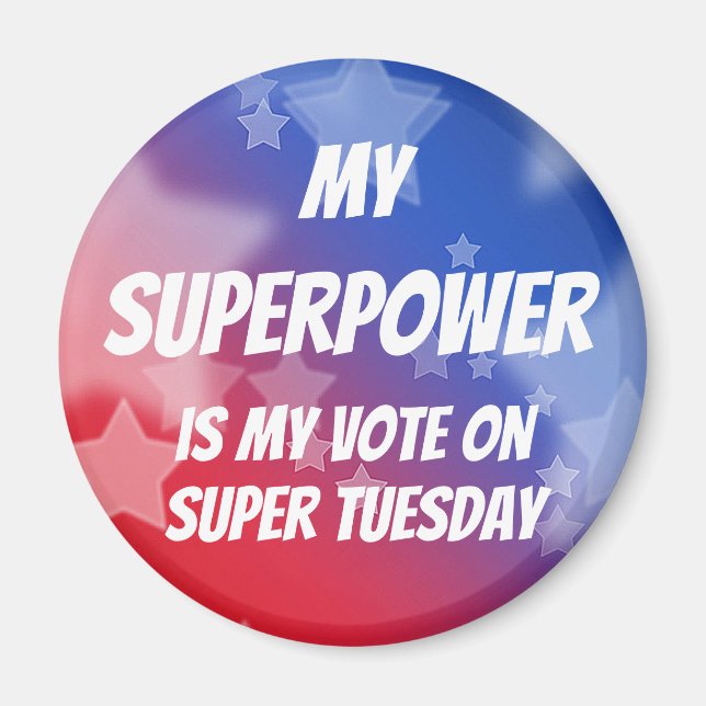 Íman Meu Superpoder é Meu Voto na Super Terça (Frente)