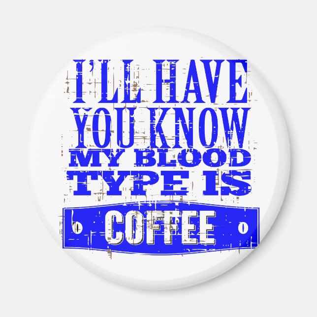 Íman Meu Tipo De Sangue É Café (Frente)
