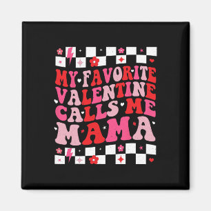 Íman Meu Valentim Favorito Me Chama de Mamãe Feliz Dia