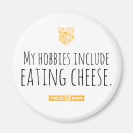 Íman Meus passatempos incluem comer queijo.