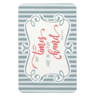 Íman Meus tempos estão em suas mãos. Salmo 31:15