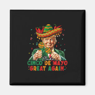 Íman Mexicano Faça Cinco De Maio Grande Novamente Engra