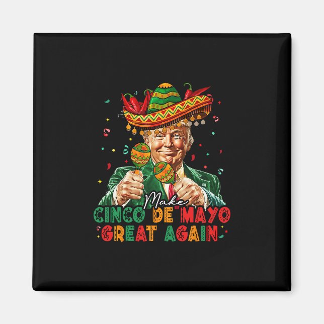 Íman Mexicano Faça Cinco De Maio Grande Novamente Engra (Frente)